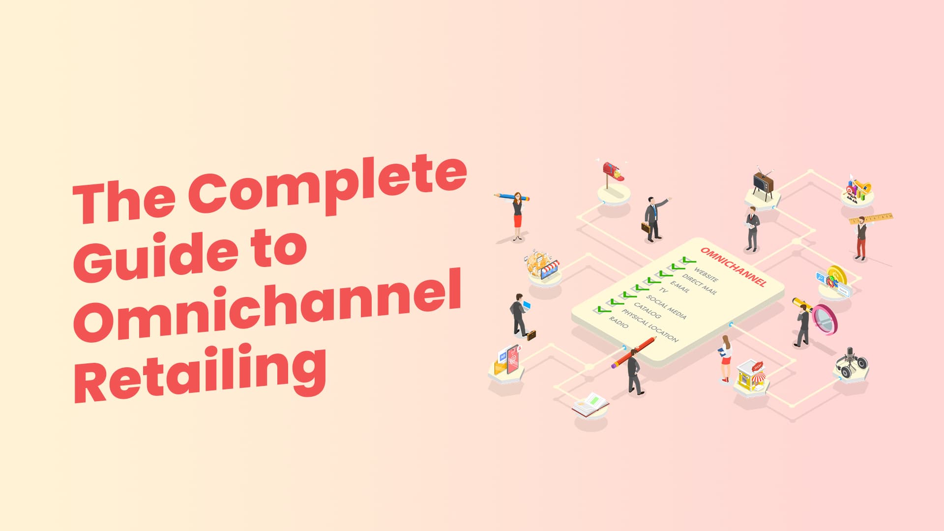 An omnichannel checklist with connectors that lead to media icons representing sales channels. In between, we see employees engaged in various business tasks.