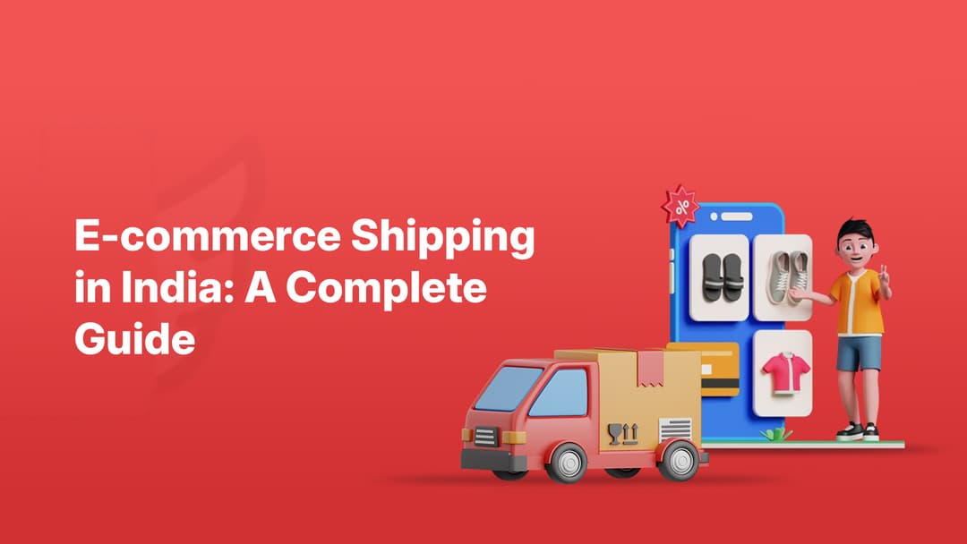 E-commerce Shipping in India: A Complete Guide